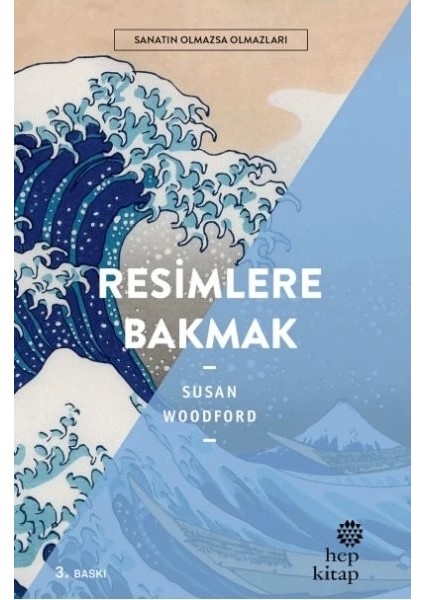 Resimlere Bakmak - Sanatın Olmazsa Olmazları