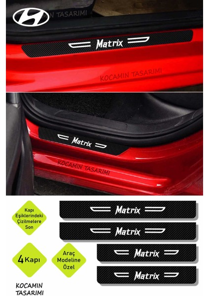 Siyah Karbon Hyundai Matrix Kapı Eşiği Dekoratif Beyaz Yazılı Kapı Koruyucu 4 Parça Set Hyundai Matrix Yazılı indirimleri