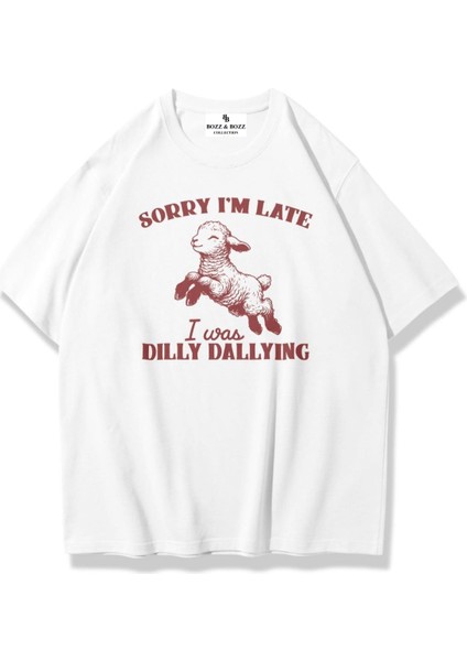 Unisex Oversize Sorry I'm Late T-Shirt