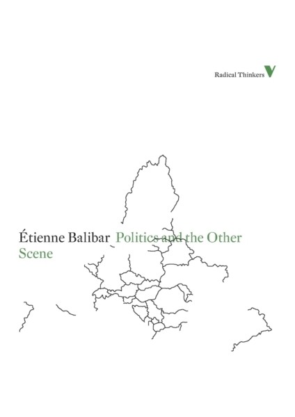 Politics And The Other Scene - Etienne Balibar