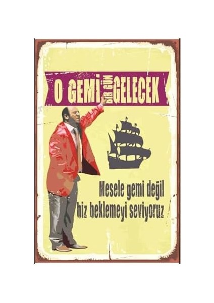 O Gemi Bir Gün Gelecek Retro Vintage Ahşap Mdf Tablo DRTR0097 fiyatları