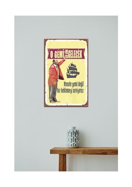 O Gemi Bir Gün Gelecek Retro Vintage Ahşap Mdf Tablo DRTR0097 modelleri