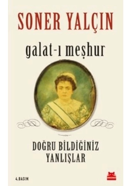 Galat-I Meşhur - Doğru Bildiğiniz Yanlışlar