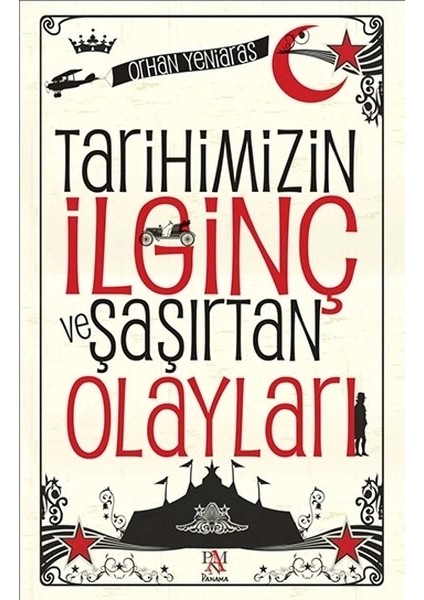 Tarihimizin Ilginç ve Şaşırtan Olayları
