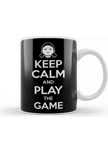 Squid Game Keep Calm And Play The Game Kupa Bardak Porselen