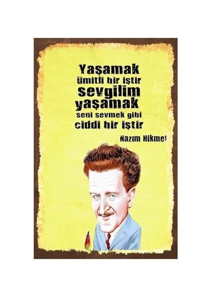 Kuşe Kağıt Duvar Posteri Yaşamak Ümitli Bir Iştir Nazım Hikmet Retro Vintage DRTR0019 fiyatları