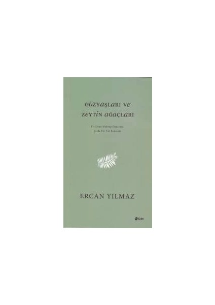 Gözyaşları ve Zeytin Ağaçları
