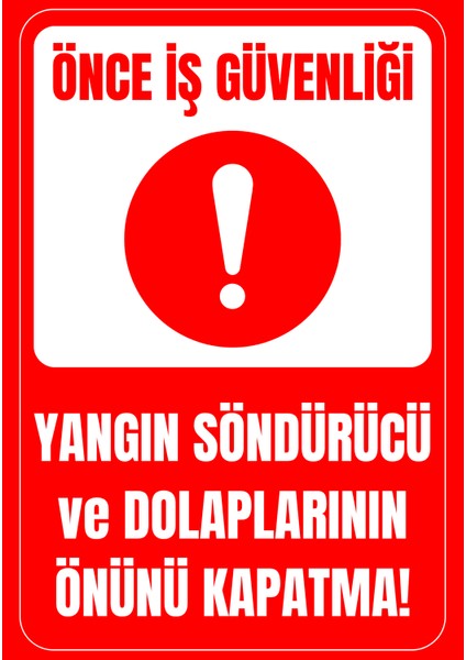 35 x 50 Yangın Söndürücü ve Dolaplarının Önünü Kapatmayın Folyo Baskı Sticker Uyarı Levhası