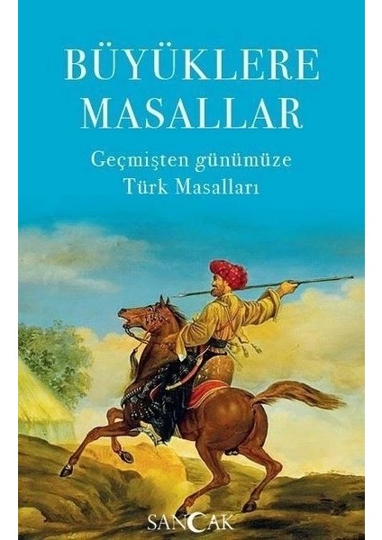 Büyüklere Masallar - Geçmişten Günümüze Türk Masalları