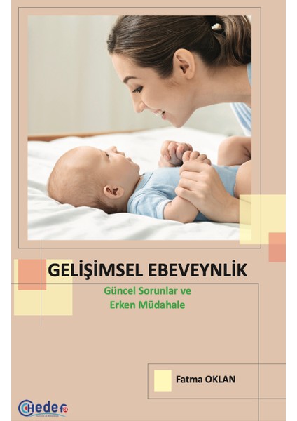 Gelişimsel Ebeveynlik (Güncel Sorunlar ve Erken Müdahale)