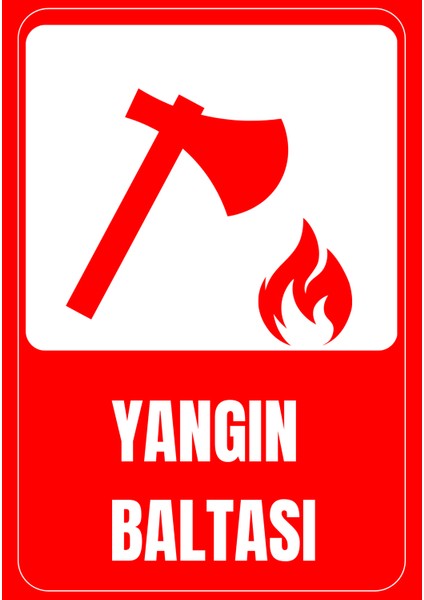 35 x 50 Yangın Baltası Folyo Baskı Sticker Uyarı Levhası
