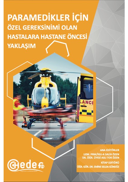 Paramedikler Için Özel Gereksinimi Olan Hastalara Hastane Öncesi Yaklaşım