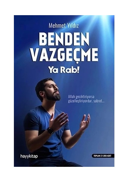 Benden Vazgeçme Ya Rab!