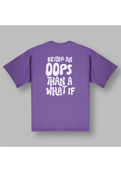 Better An Oops Than A What If Kadın Oversize Mor Tişört