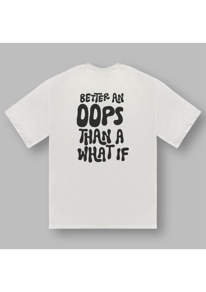 Better An Oops Than A What If Kadın Oversize Ekru Tişört