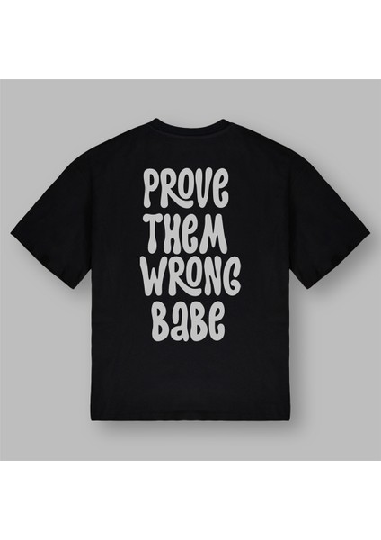 Prove Them Wrong Babe Kadın Oversize Siyah Tişört