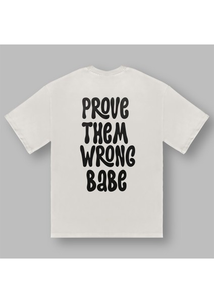 Prove Them Wrong Babe Kadın Oversize Şeker Tişört