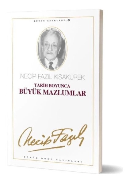 Tarih Boyunca Büyük Mazlumlar Necip Fazıl Bütün Eserleri Cilt: 28