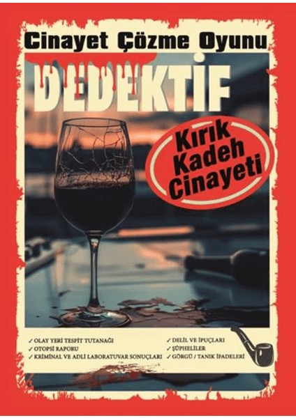 Cinayet Çözme Oyunu Dedektif - Kırık Kadeh Cinayeti