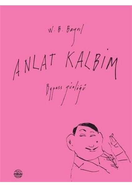 Anlat Kalbim
