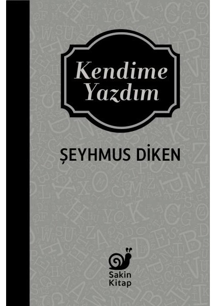Kendime Yazdım