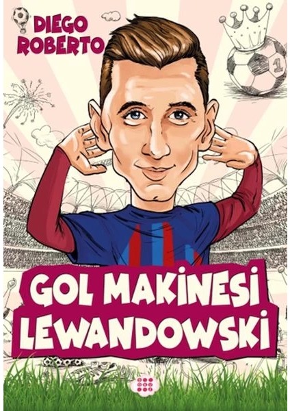 Efsane Futbolcular Gol Makinesi Lewandowski