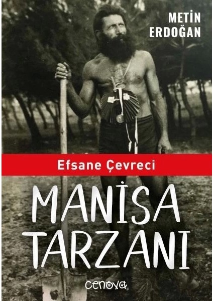 Efsane Çevreci Manisa Tarzanı