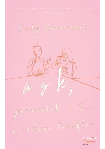 Aşk, Yalnızlık ve Diğer Her Şey Için Sıradışı Tarifler