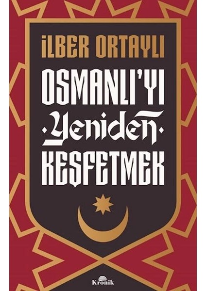 Osmanlı’yı Yeniden Keşfetmek
