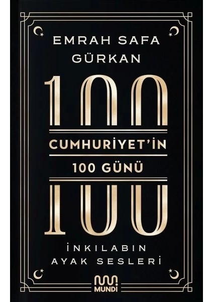 Cumhuriyetin 100 Günü: Inkılabın Ayak Sesleri
