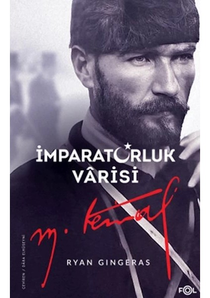 Imparatorluk Vârisi Mustafa Kemal Atatürk