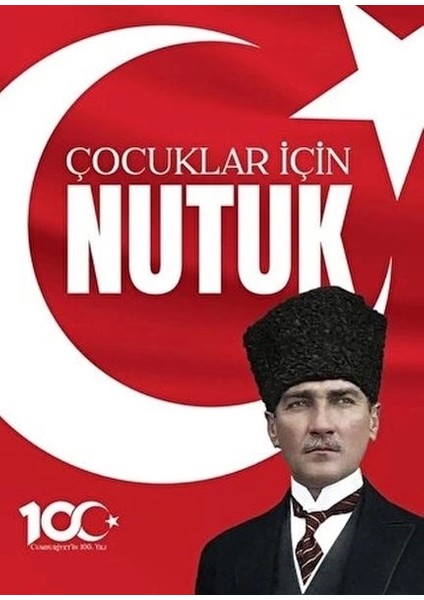 100. Yıl'a Özel Çocuklar Için Nutuk