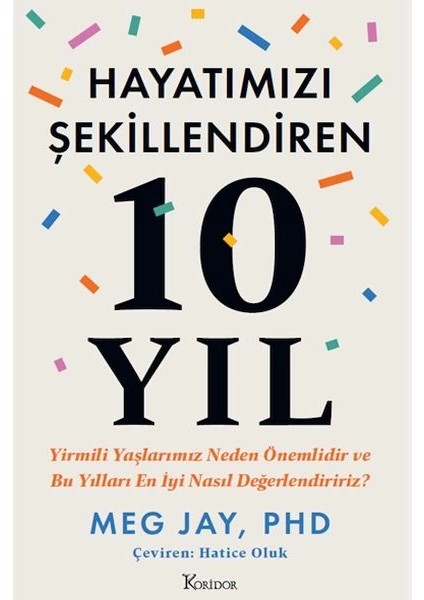 Hayatımızı Şekillendiren 10 Yıl