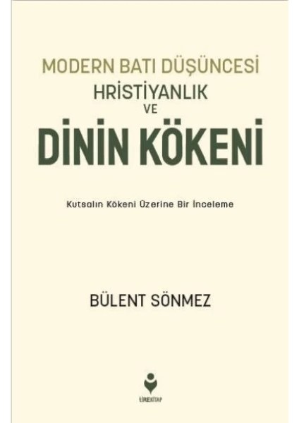 Modern Batı Düşüncesi, Hristiyanlık ve Dinin Kökeni