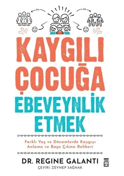 Kaygılı Çocuğa Ebeveynlik Etmek