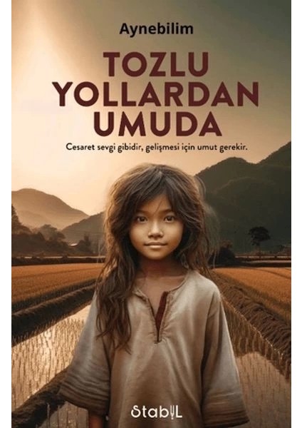 Tozlu Yollardan Umuda