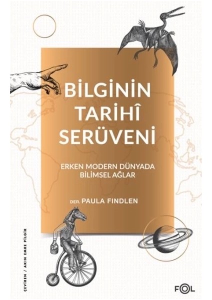 Bilginin Tarihî Serüveni –erken Modern Dünyada Bilimsel Ağlar