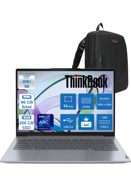 Thinkbook 14 G7 Iml Intel Ultra 7 155H 96GB Ddr5 256GB SSD Intel® Aı Boost 14" Wuxga 300NITS IPS Freedos Taşınabilir Bilgisayar 21MR0050TRF36 + Zetta Çanta