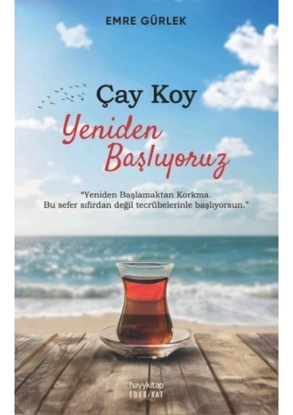 Çay Koy Yeniden Başlıyoruz