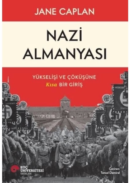 Nazi Almanyası Yükselişi ve Çöküşüne Kısa Bir Giriş