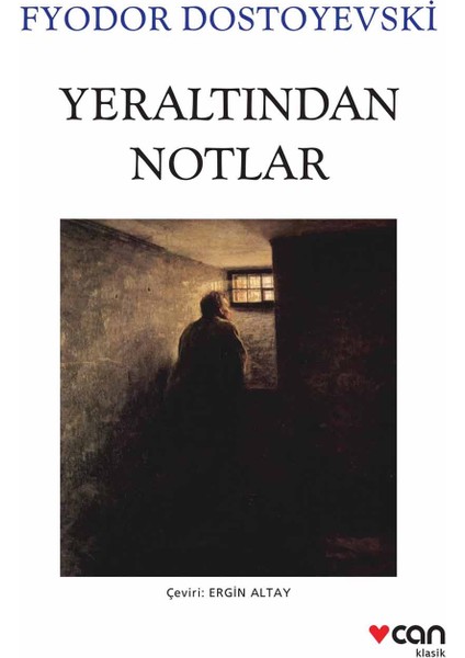 Yeraltından Notlar - Fyodor Dostoyevski