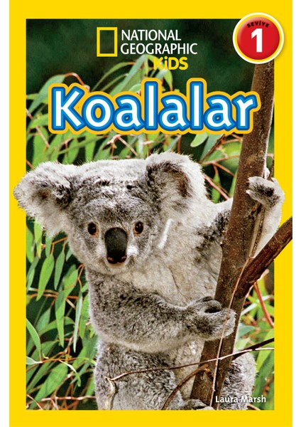 National Geographic Kids - Koalalar - Laura Marsh