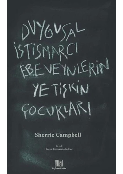 Duygusal Istismarcı Ebeveynlerin Yetişkin Çocukları