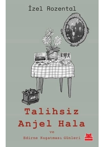 Talihsiz Anjel Hala ve Edirne Kuşatması Günleri