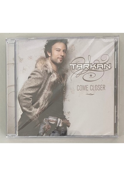Tarkan Come Closer CD (Jelatininde Sıfır Orjnal Dönem Baskı Cd)