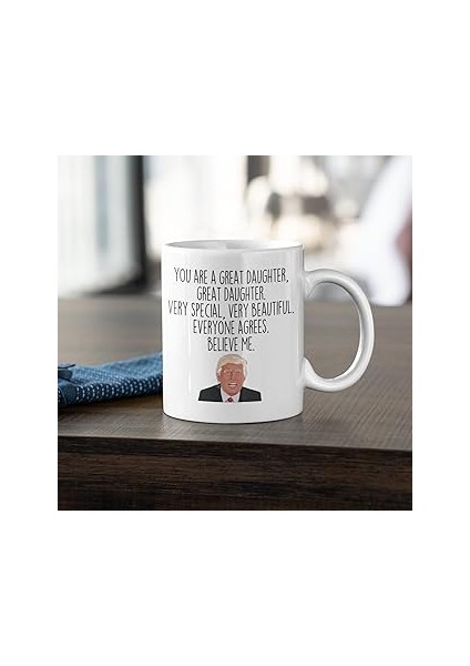 Print Dore Daughter Gifts, Gift For Daughter, Funny Trump Gift, Gift From Dad, Daughter Mug Cup, Da