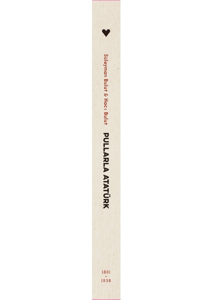 Pullarla Atatürk: Hayatı ve Mücadelesi (1881-1938) - Süleyman Bulut - Hacı Bulut modelleri