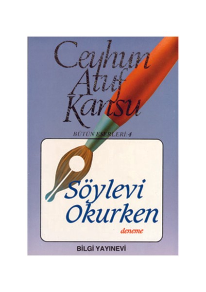 Söylevi Okurken - Ceyhun Atuf Kansu