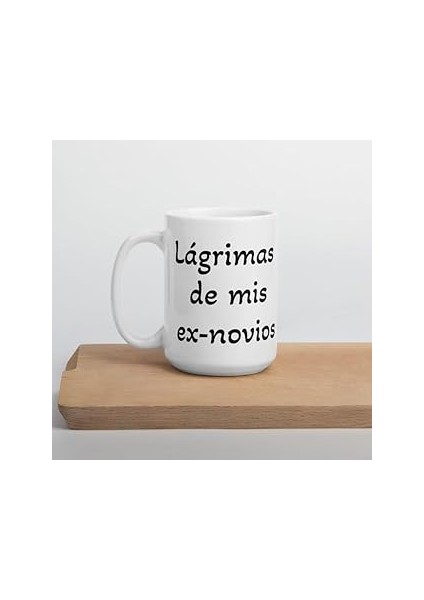 Print Dore Lágrimas De Mis Ex-Novios - Beyaz Parlak Kupa - Ingilizce Kahve Kupa