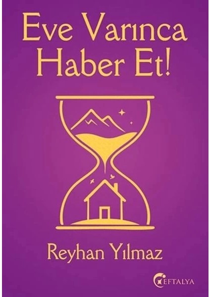 Eve Varınca Haber Et